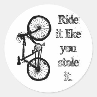 Sticker Rond Faites-Le Comme Si Vous L'Aviez Volé