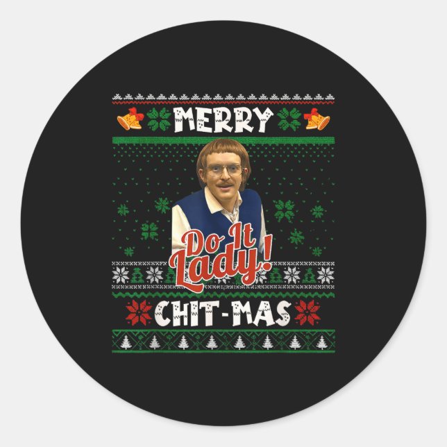 Sticker Rond Faites-le drôle Chit-mas Noël Meme  (Devant)
