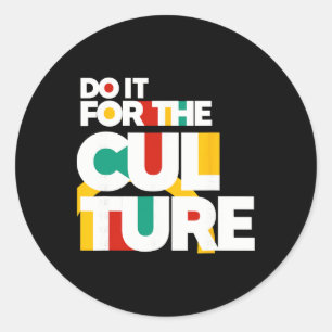Sticker Rond Faites-le pour la culture Mois de l'histoire des N
