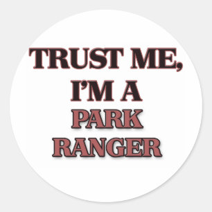 Sticker Rond Faites-moi confiance I'm A PARK RANGER