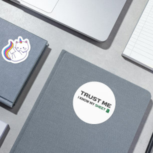 Sticker Rond Faites-moi confiance, je connais ma feuille