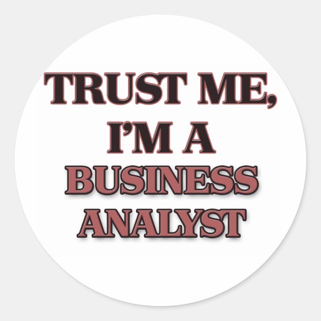 Sticker Rond Faites-moi confiance Je suis ANALYSTE D'AFFAIRES (Devant)