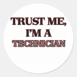 Sticker Rond Faites-moi confiance JE SUIS TECHNICIEN