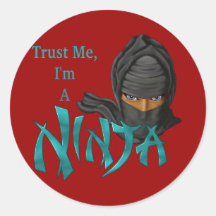 Sticker Rond Faites-moi confiance je suis un Ninja