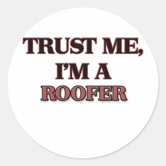 Sticker Rond Faites-moi confiance JE SUIS UN TOIT (Devant)
