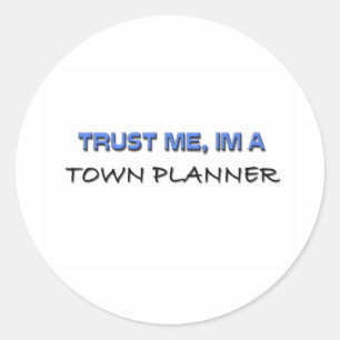 Sticker Rond Faites-moi confiance Je suis urbaniste