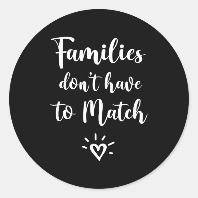 Sticker Rond Families Don't Have To Match, Foster Care Family  (Devant)