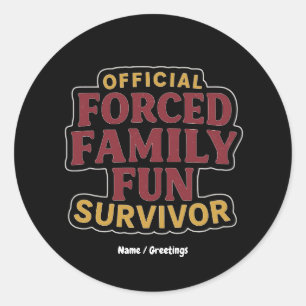 Sticker Rond Famille Forcée Fun Survivant Funny Famille Réunion