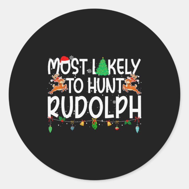 Sticker Rond Family Christmas Xmas Most Likely To Hunt Rudolph  (Devant)