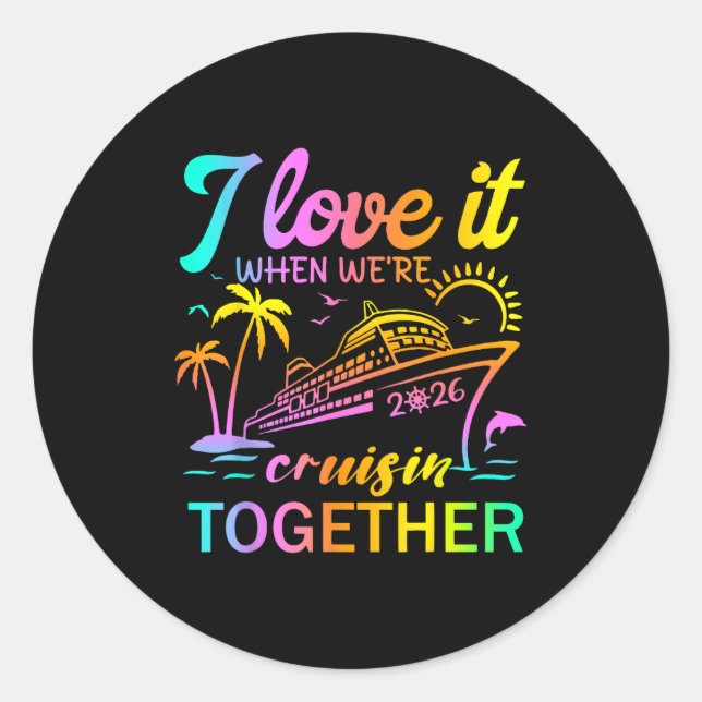 Sticker Rond Family Cruise 2026 I Love It When We're Cruisin' T (Devant)