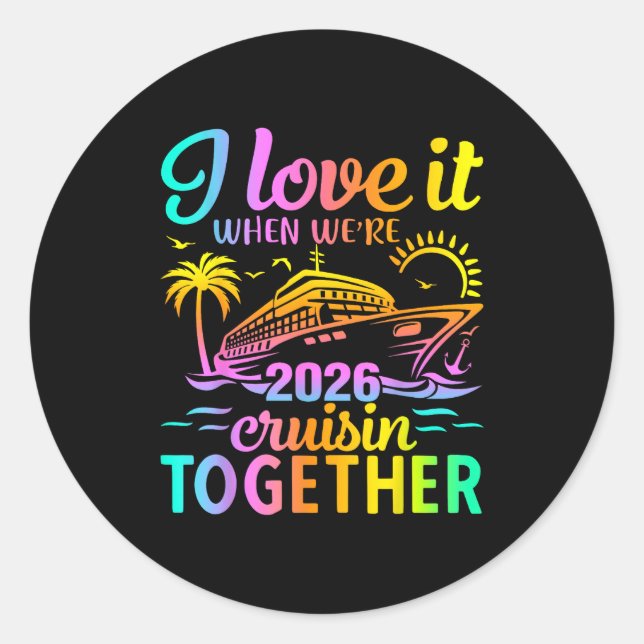 Sticker Rond Family Cruise 2026 I Love It When We're Cruisin' T (Devant)