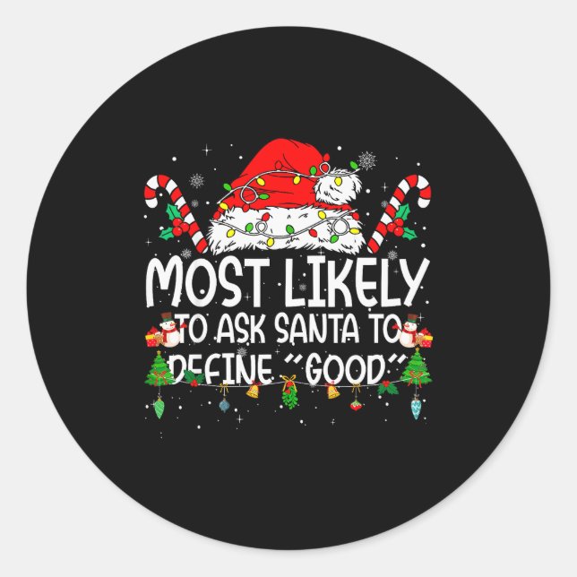 Sticker Rond Family Matching Xmas Most Likely To Ask Santa To D (Devant)
