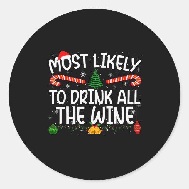 Sticker Rond Family Matching Xmas Most Likely To Drink All The  (Devant)