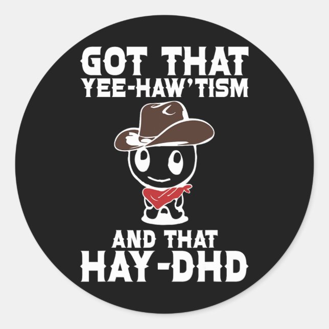 Sticker Rond Fantastique Autisme Chemise A Compris Que Yee Haw  (Devant)