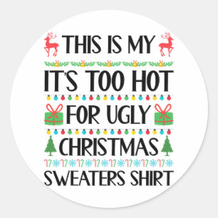 Sticker Rond Fantastique Noël Trop chaud Gros Chandail de Noël