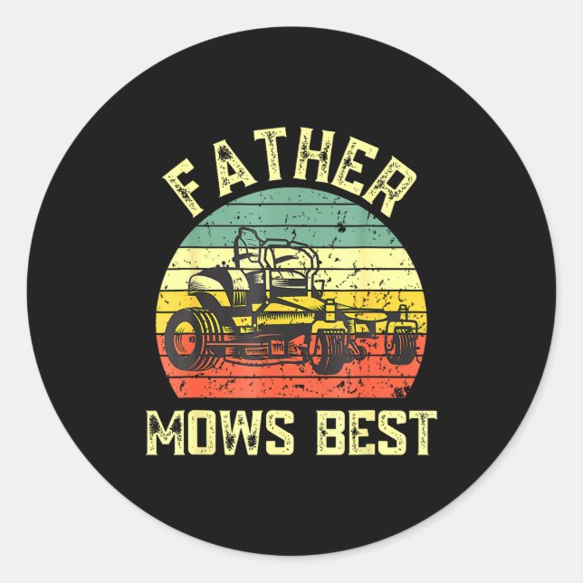 Sticker Rond Father Mows Funny Fathers Day Dad Jokes Lawn Mowin (Devant)