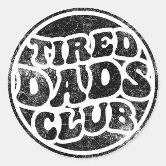 Sticker Rond Fatigué Dads Club Funny