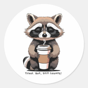 Sticker Rond Fatigué Mais Ça Compte Quand Même – Rappel Doux