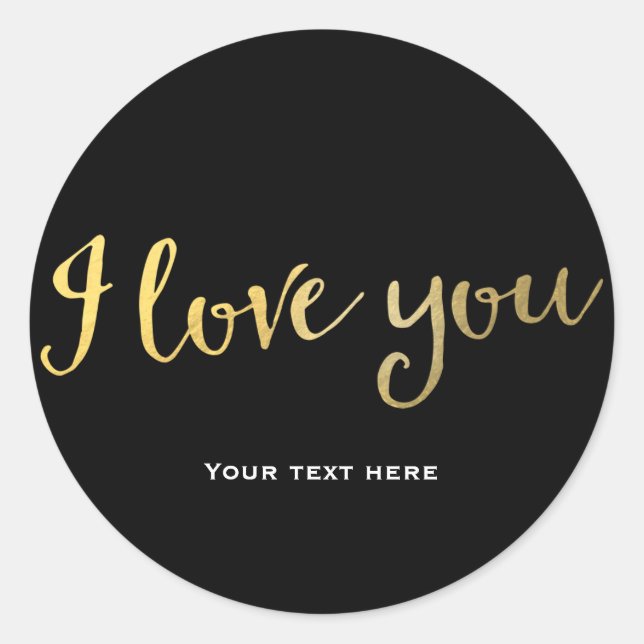 Sticker Rond Faux aspect feuille d'or I LOVE YOU de n'importe q (Devant)