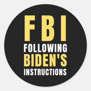 Sticker Rond Fbi Suivant Les Instructions De Biden