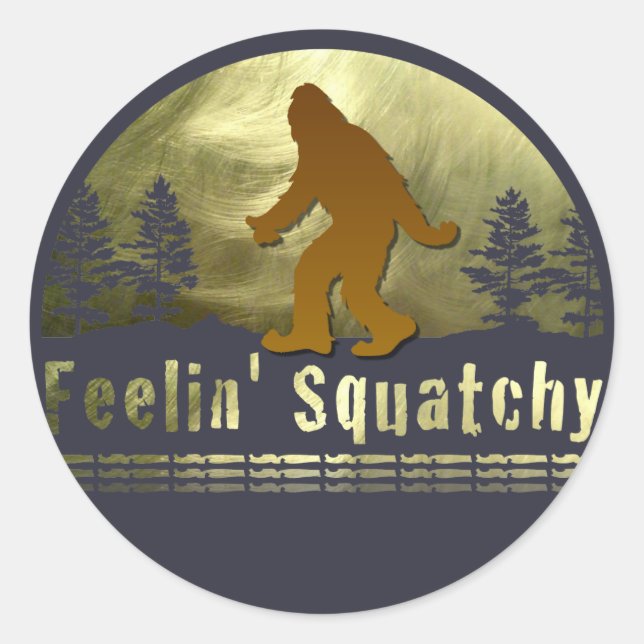 Sticker Rond Feelin' Squatchy (Devant)