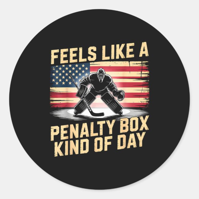 Sticker Rond Feels Like A Penalty Box Kind Of Day Funny Hockey  (Devant)