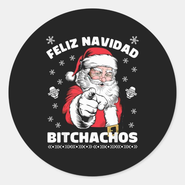 Sticker Rond Feliz Navidad Achos Shirt Merry Xmas Funny Santa  (Devant)