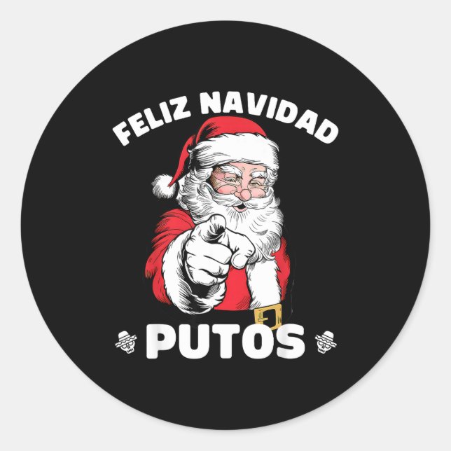 Sticker Rond Feliz Navidad Putos Shirt Merry Xmas Funny Santa  (Devant)