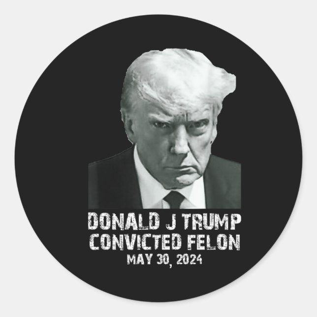 Sticker Rond Felon Donald Trump Coupable De Le Verrouiller Dans (Devant)
