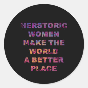 Sticker Rond Feministe HERstoric Les femmes font un monde meill