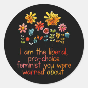 Sticker Rond Féministe libérale Pro Choice