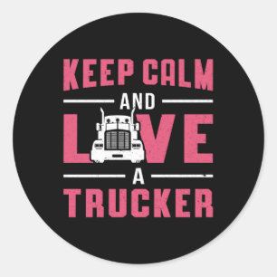 Sticker Rond Femme De Camionneurs Gardez Le Calme Et Aimer Un C