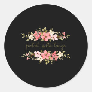 Sticker Rond Femme Drôle Foxtrot Delta Tango Femme Flower Vint