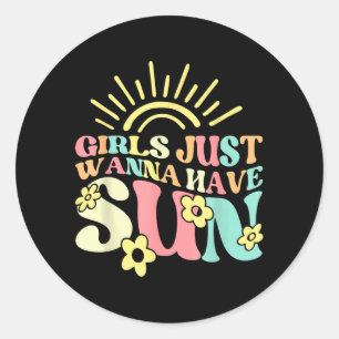 Sticker Rond Femme Fille Veut Juste Avoir Soleil Vacances Drôle