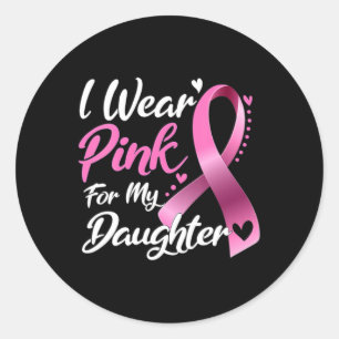 Sticker Rond Femme Je Porte Du Rose Pour Ma Fille Cancer Du Sei