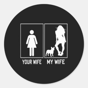 Sticker Rond Femme Ma Femme French Bulldog Fun Frenchie Pour Hu