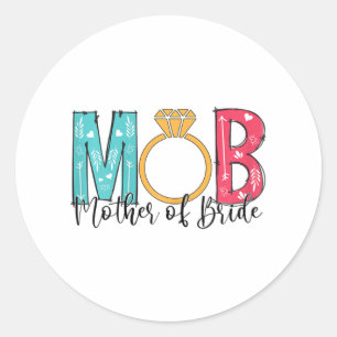 Sticker Rond Femme Mère De L'Épouse Mob Mog Bachelorette Pa