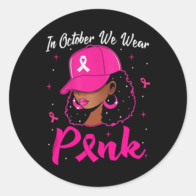 Sticker Rond Femme Noire En Octobre Nous Portons Le Cancer Du S (Devant)
