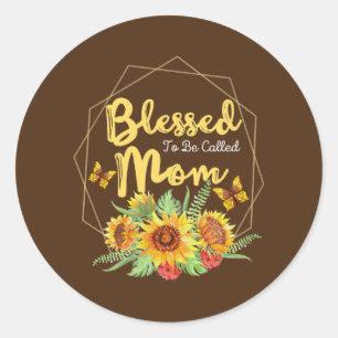 Sticker Rond Femmes Béni D'Être Appelé Maman Tournesol Mères