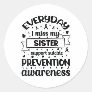 Sticker Rond Femmes Chaque Jour Ma Soeur Me Manque Soutien Suic