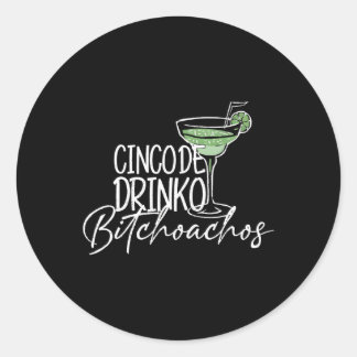 Sticker Rond Femmes Cinco De Drinko Achos Cinco De Mayo Drinkin