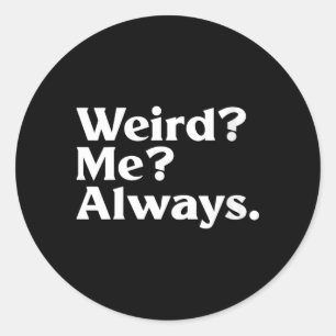 Sticker Rond Femmes Drôle_ Moi_ - Humour Sarcastique et Excentr