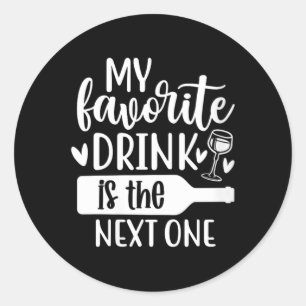 Sticker Rond Femmes Drôle Sarcasique Boire Alcool Choquant