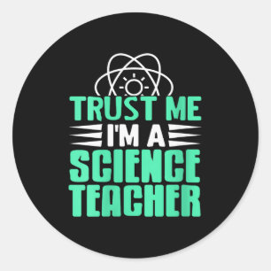 Sticker Rond Femmes Faites-moi confiance Je suis professeur de 