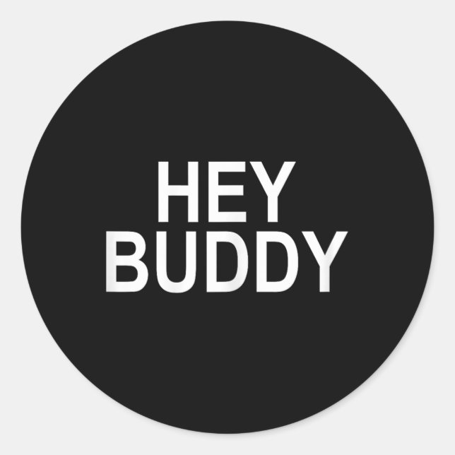 Sticker Rond Femmes Hey Buddy Femmes (Devant)