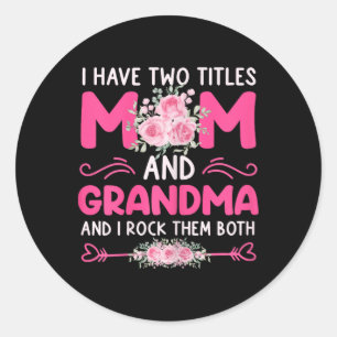 Sticker Rond Femmes J'Ai Deux Titres Maman Et Grand-Mère Floral
