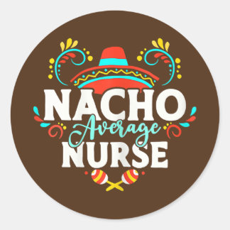 Sticker Rond Femmes Nacho Moyenne Infirmière Cinco De Mayo Mexi