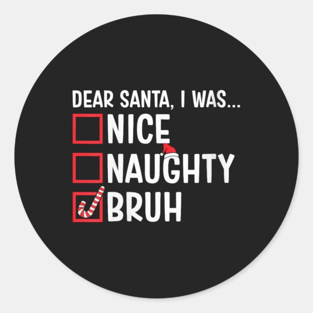 Sticker Rond Femmes Nice Naughty Bruh Funny Père Noël Christmas (Devant)