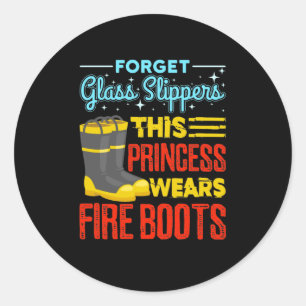 Sticker Rond Femmes Pompiers Cette Princesse Porte Des Bottes D