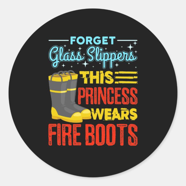Sticker Rond Femmes Pompiers Cette Princesse Porte Des Bottes D (Devant)